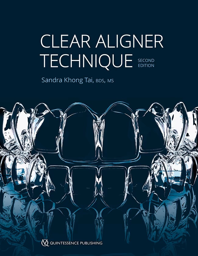 Clear Aligner Technique, 2nd Edition by Sandra Khong Tai